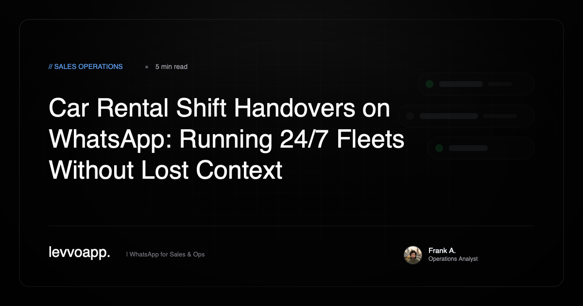 Car rental shift handover workflow on WhatsApp team inbox