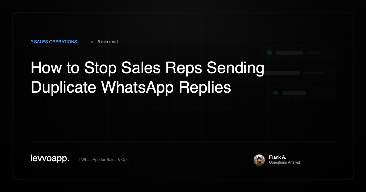 prevent sales reps from double-replying to the same WhatsApp customer