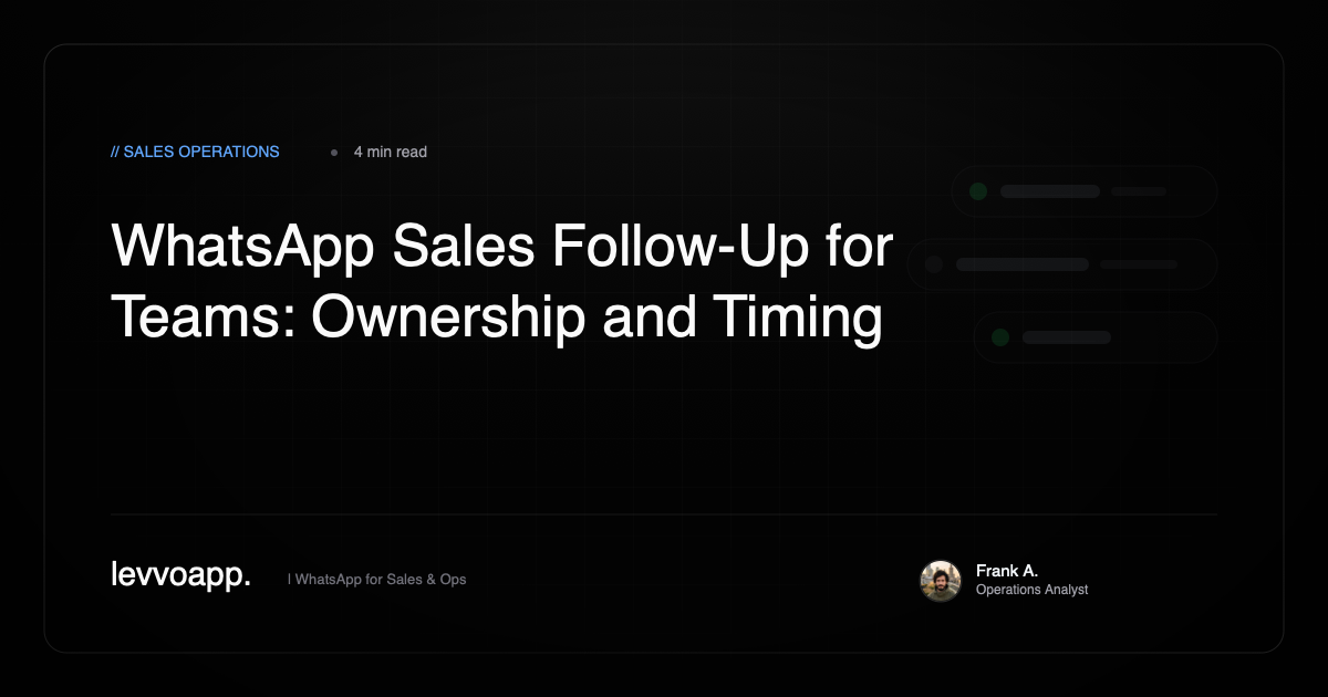 sales team managing WhatsApp follow-up ownership and timing