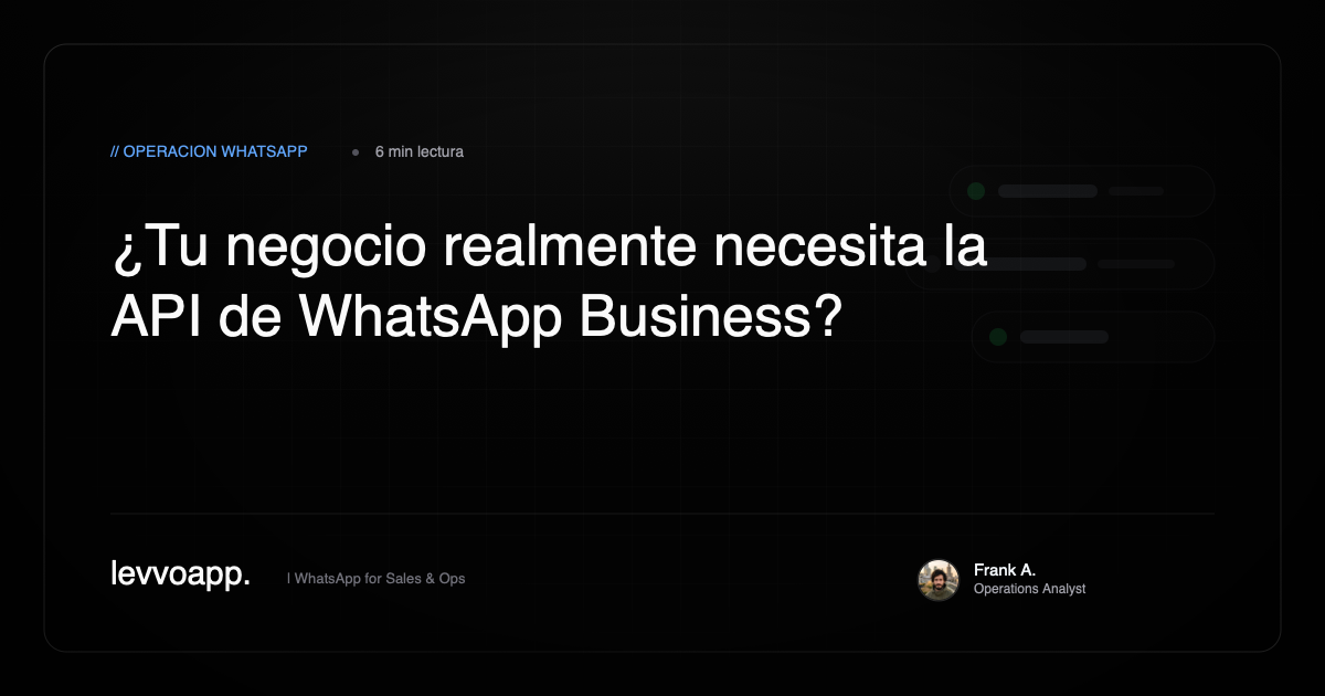 ¿Necesitas la API de WhatsApp Business para tu equipo?
