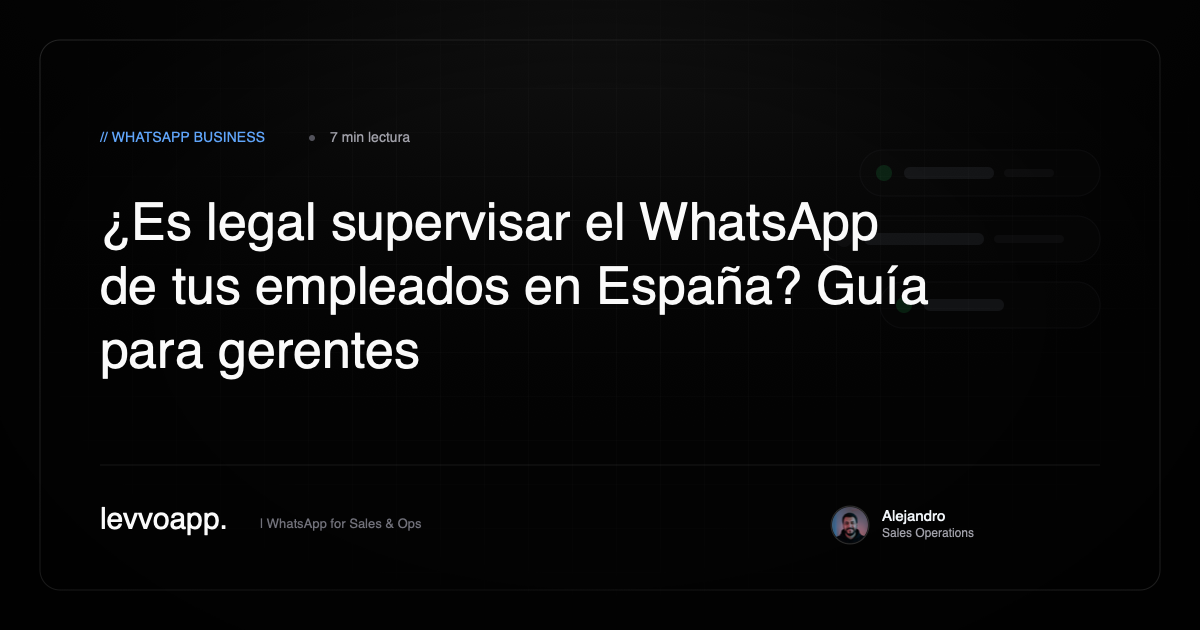 guía legal para supervisar el WhatsApp comercial de empleados en España