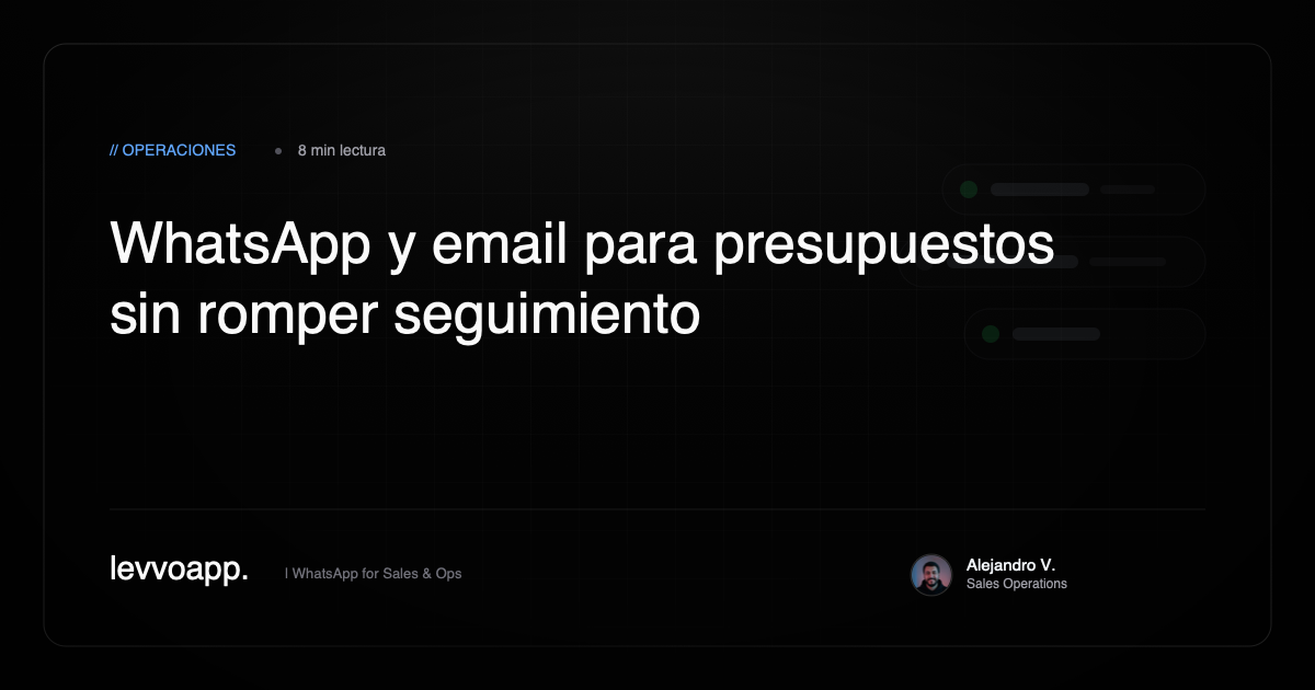 WhatsApp y email para presupuestos sin romper seguimiento