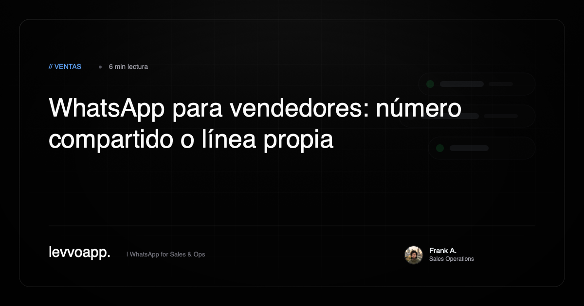 numero compartido vs linea por vendedor en whatsapp para equipos comerciales
